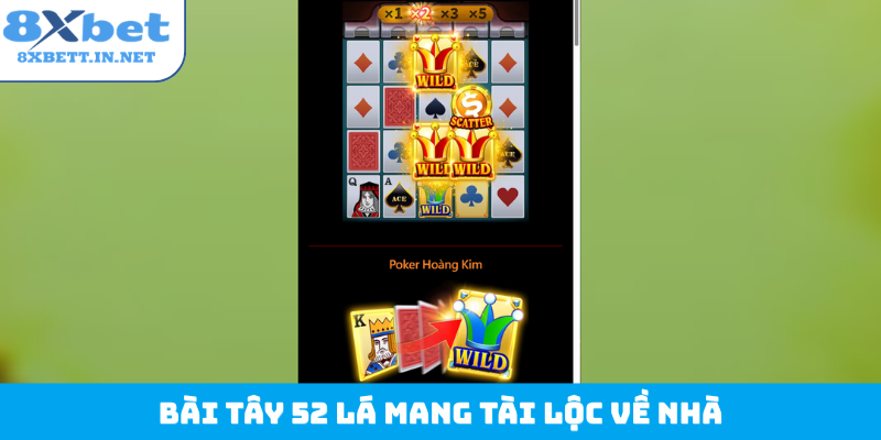 Bài Tây 52 lá mang tài lộc về nhà