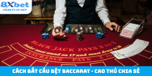 Cách bắt cầu bệt baccarat