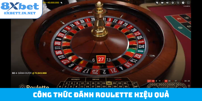 Công thức đánh roulette hiệu quả