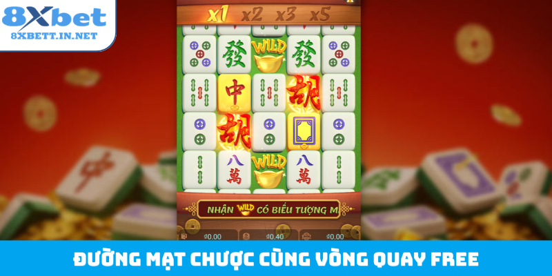 Đường Mạt Chược cùng vòng quay free
