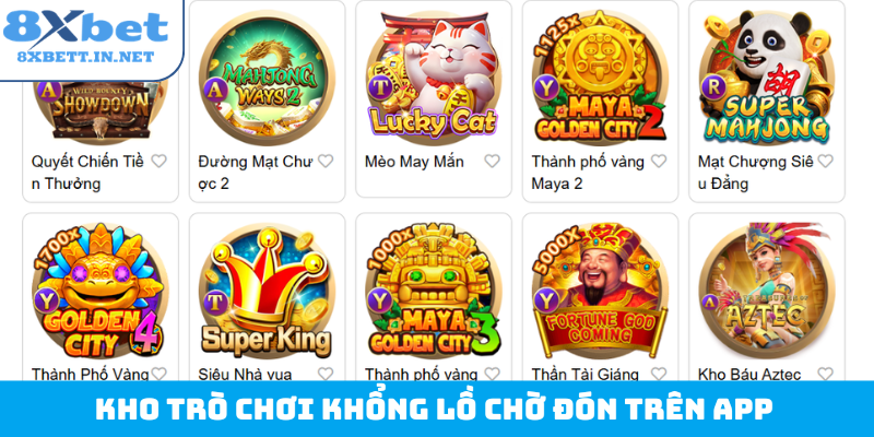 Kho trò chơi khổng lồ chờ đón trên app