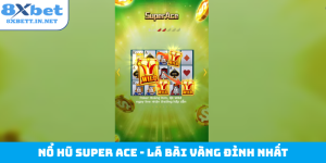 Nổ hũ Super Ace