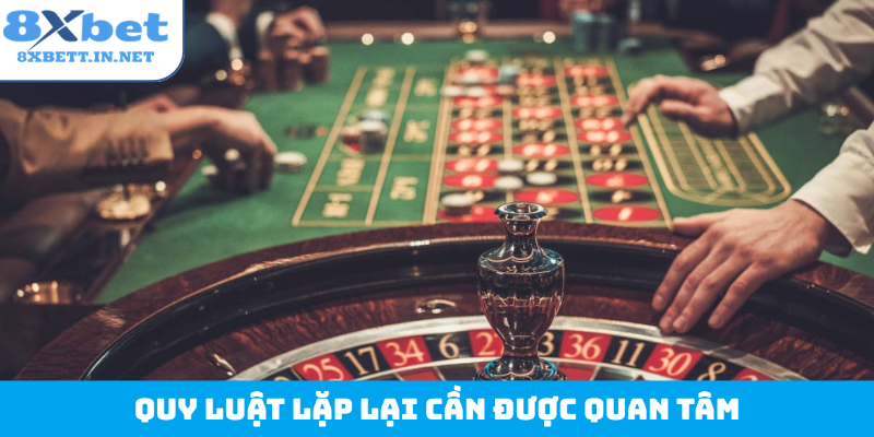 Quy luật lặp lại cần được quan tâm