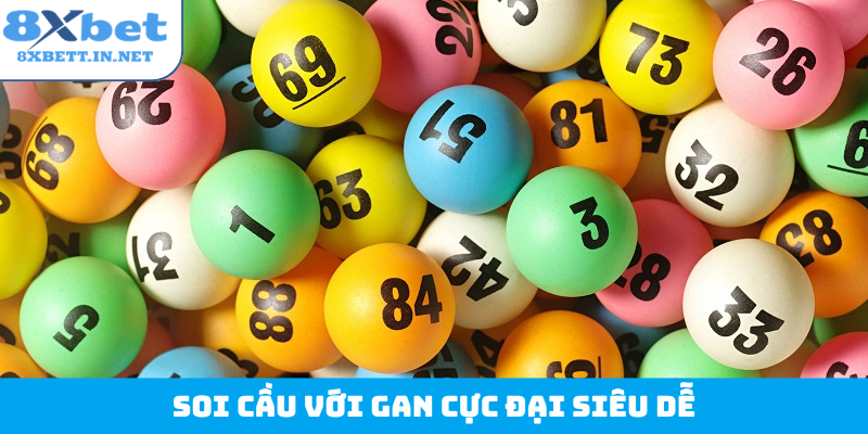 Soi cầu với gan cực đại siêu dễ