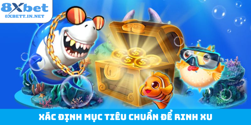 Xác định mục tiêu chuẩn để rinh xu